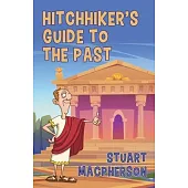 The Hitchhiker’s Guide to the Past