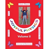 Joyful Physics Volume II: Learning by Experiencing - Momentum, Gravitational Force, and Weight Workbook