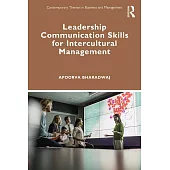Communication Skills for Global Leadership: Strategies for Effective Intercultural Management