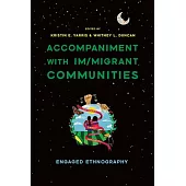 Accompaniment with Im/Migrant Communities: Engaged Ethnography