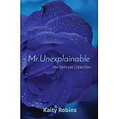 Mr.Unexplainable: The Sensual Collection