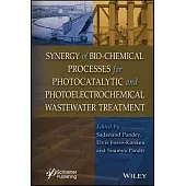 Synergy of Bio-Chemical Processes for Photocatalytic and Photoelectrochemical Wastewater Treatment