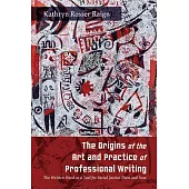 The Origins of the Art and Practice of Professional Writing: The Written Word as a Tool for Social Justice Then and Now