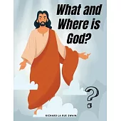 What and Where is God?