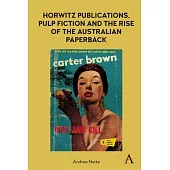 Horwitz Publications, Pulp Fiction and the Rise of the Australian Paperback