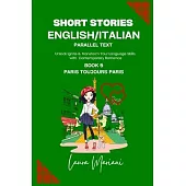 Short Stories in English/Italian - Parallel Text: Unlock Ignite & Transform Your Language Skills with Contemporary Romance