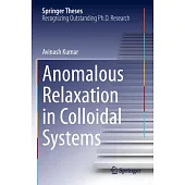 Anomalous Relaxation in Colloidal Systems