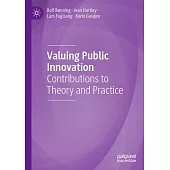 Valuing Public Innovation: Contributions to Theory and Practice