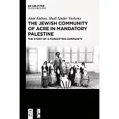 The Jewish Community of Acre in Mandatory Palestine: The Story of a Forgotten Community