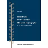 Sanctity and Environment in Ethiopian Hagiography: The Case of Gedle Gebre Menfes Qiddus