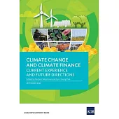 Climate Change and Climate Finance: Current Experience and Future Directions
