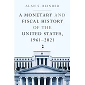 A Monetary and Fiscal History of the United States, 1961-2021