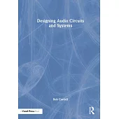 Designing Audio Circuits and Systems