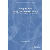 Riding the Wave: Applying Project Management Science in the Field of Emergency Management