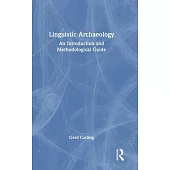 Linguistic Archaeology: An Introduction and Methodological Guide