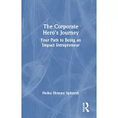 The Corporate Hero’s Journey: Your Path to Being an Impact Intrapreneur
