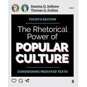 The Rhetorical Power of Popular Culture: Considering Mediated Texts