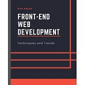 Front-End Web Development Techniques and Trends