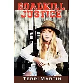 Roadkill Justice: Featuring Yooper Woodswoman Nettie Bramble