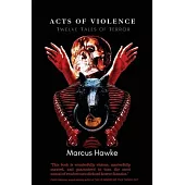 Acts of Violence: Twelve Tales of Terror