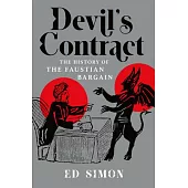 Devil’s Contract: A History of the Faustian Bargain