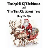 The Spirit Of Christmas and The First Christmas Tree