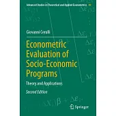 Econometric Evaluation of Socio-Economic Programs: Theory and Applications