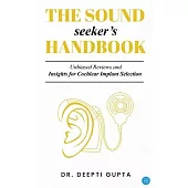 The Sound Seeker’s Handbook: Unbiased Reviews and Insights for Cochlear Implant Selection