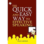 The Quick and Easy Way to Effective Speaking