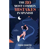 The 80 Most Common Mistakes in Spanish