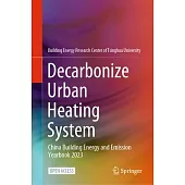 Decarbonize Urban Heating System: China Building Energy and Emission Yearbook 2023