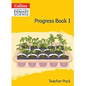 Collins International Primary Science: Progress Book 1 (Teacher Pack)