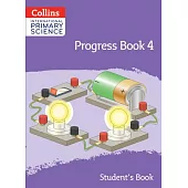 Collins International Primary Science: Progress Book 4 (Student’s Book)