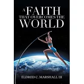 A Faith That Overcomes the World
