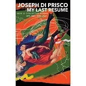 My Last Resume: New & Collected Poems (1971-1908 1999-2023)