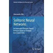 Solitonic Neural Networks: An Innovative Photonic Neural Network Based on Solitonic Interconnections