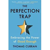 The Perfection Trap: Embracing the Power of Good Enough