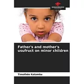 Father’s and mother’s usufruct on minor children