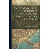 Black’s Morayshire Directory, Including the Upper District of Banffshire; Volume 1863