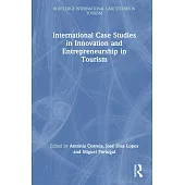 International Case Studies in Innovation and Entrepreneurship in Tourism