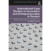 International Case Studies in Innovation and Entrepreneurship in Tourism