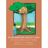 My Grandfather Lived in a Tree: Mi Abuelo Vivia en un Arbol