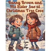 Bunny Brown and His Sister Sue at Christmas Tree Cove