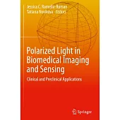 Polarized Light in Biomedical Imaging and Sensing: Clinical and Preclinical Applications