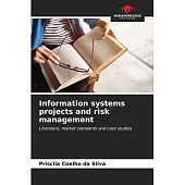 Information systems projects and risk management