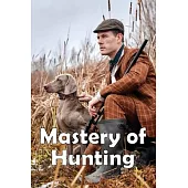 Mastery of Hunting: Hunting Mastery Featured Skills
