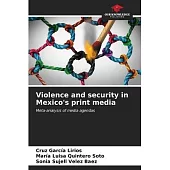 Violence and security in Mexico’s print media