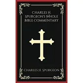 Charles H. Spurgeon’s Whole Bible Commentary