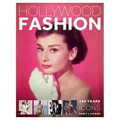 Hollywood Fashion: 100 Years of Hollywood Icons