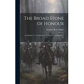 The Broad Stone of Honour: Godefridus.-V. 2. Tancredus.-V. 3. Morus.V. 4. Orlandus. 2 Pts